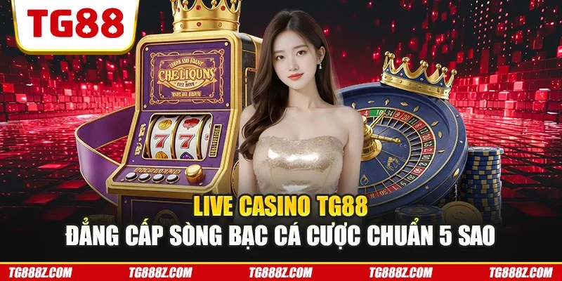 live casino TG88