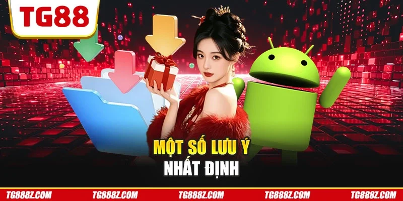 Một số lưu ý nhất định